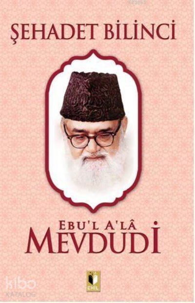 Şehadet Bilinci - Ebu'l Ala Mevdudi