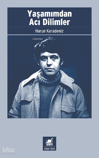Yaşamımdan Acı Dilimler