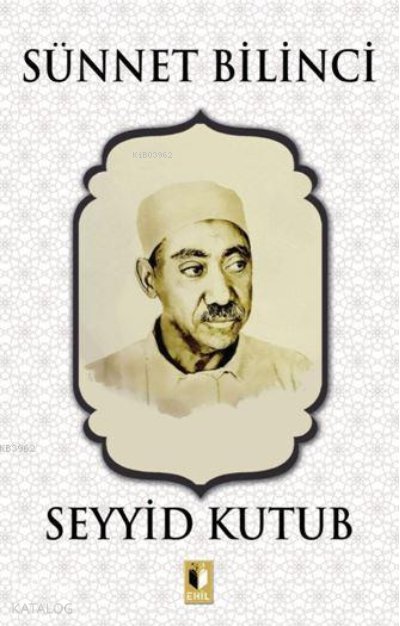 Sünnet Bilinci - Seyyid Kutub