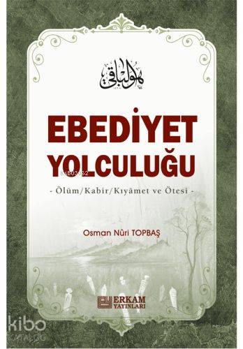 Ebediyet Yolculuğu (Ciltli)