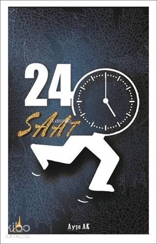 24 Saat - Ayşe Ak