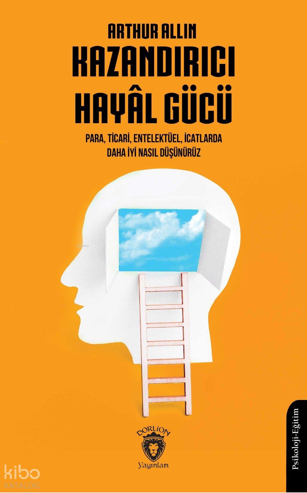 Kazandırıcı Hayâl Gücü - Arthur Allin