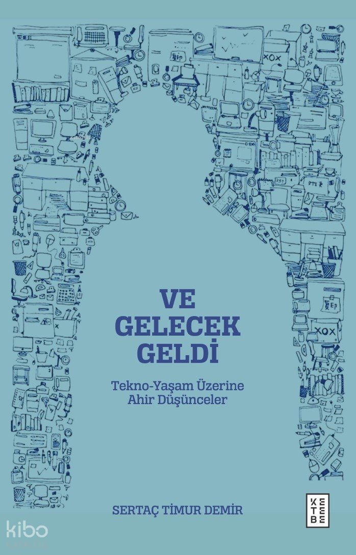 Ve Gelecek Geldi - Sertaç Timur Demir