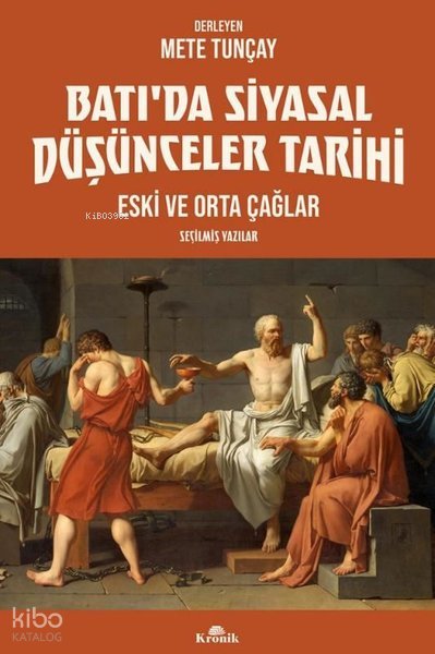 Batı'da Siyasal Düşünceler Tarihi - Eski ve Orta Çağlar - Seçilmiş Yazılar - Mete Tunçay