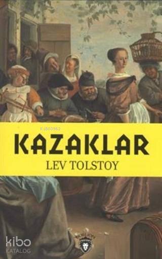 Kazaklar - Lev Nikolayeviç Tolstoy