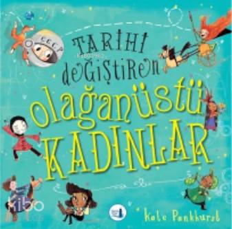 Tarihi Değiştiren Olağanüstü Kadınlar