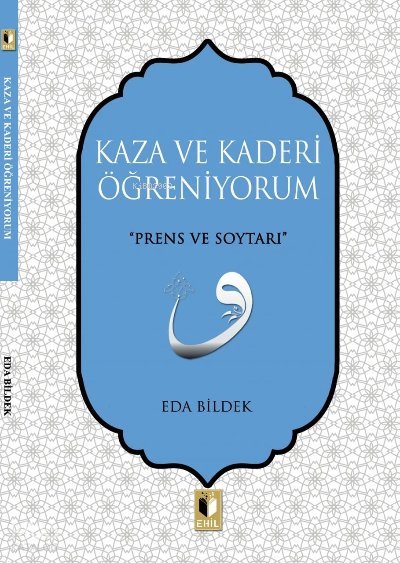 Kaza Ve Kaderi Öğreniyorum - Eda Bildek