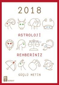 2018 Astroloji Rehberiniz - Güçlü Metin