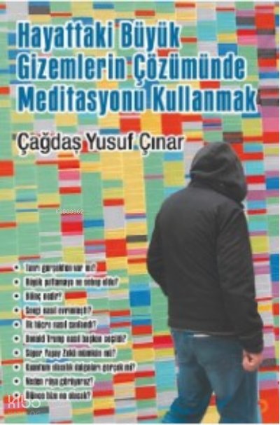 Hayattaki Büyük Gizemlerin Çözümünde Meditasyonu Kullanmak - Çağdaş Yusuf Çınar