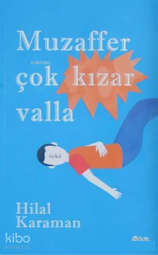 Muzaffer Çok Kızar Valla - Hilal Karaman