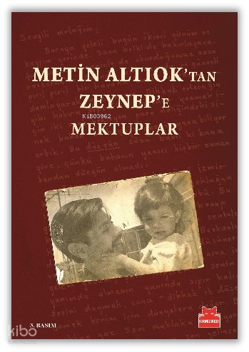 Metin Altıoktan Zeynepe Mektuplar