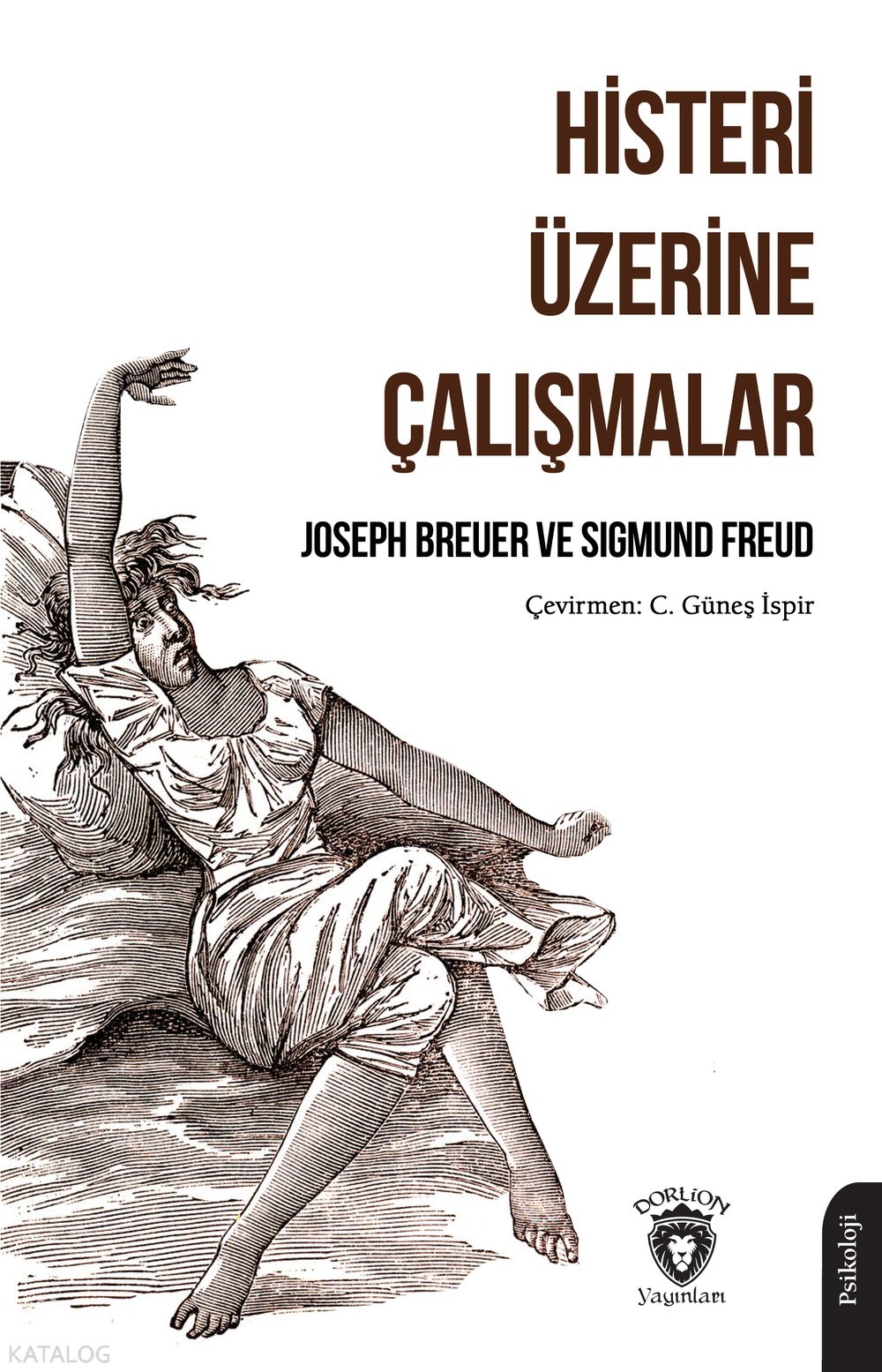 Histeri Üzerine Çalışmalar - Sigmund Freud