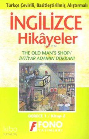 Türkçe Çevirili, Basitleştirilmiş, Alıştırmalı İngilizce Hikayeler| İhtiyar Adamın Dükkanı