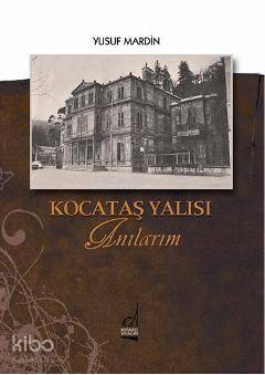 Kocataş Yalısı Anılarım