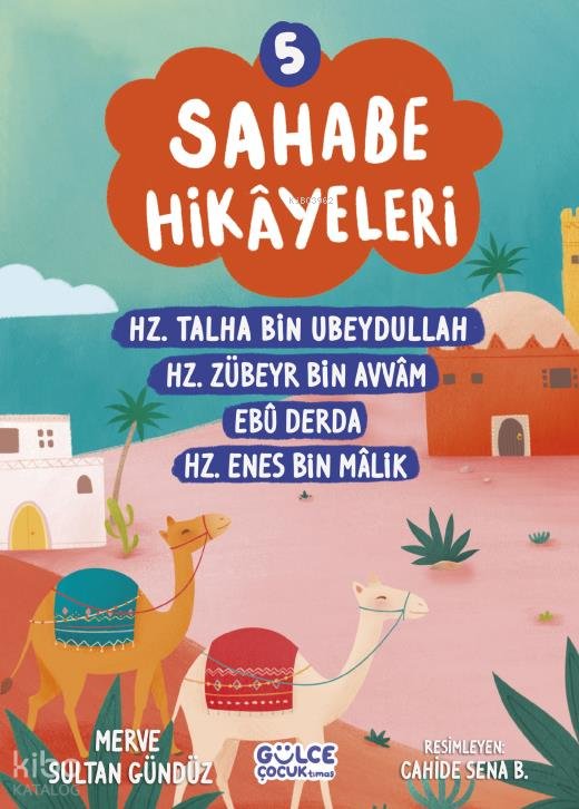 Sahabe Hikayeleri 5. Kitap - Merve Sultan Gündüz