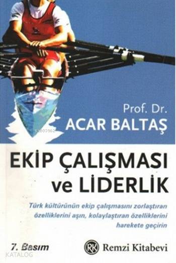 Ekip Çalışması ve Liderlik - Acar Baltaş