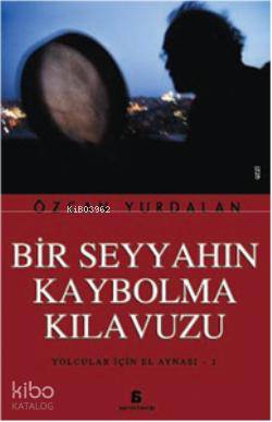 Bir Seyyahın Kaybolma Kılavuzu