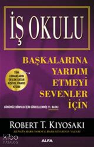 İş Okulu - Robert T. Kiyosaki, Sharon L. Lechter