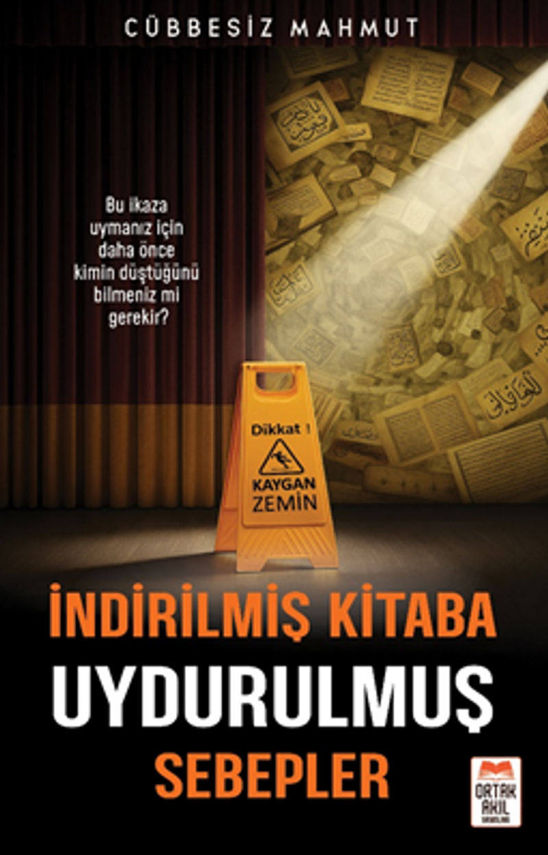 İndirilmiş Kitaba Uydurulmuş Sebepler