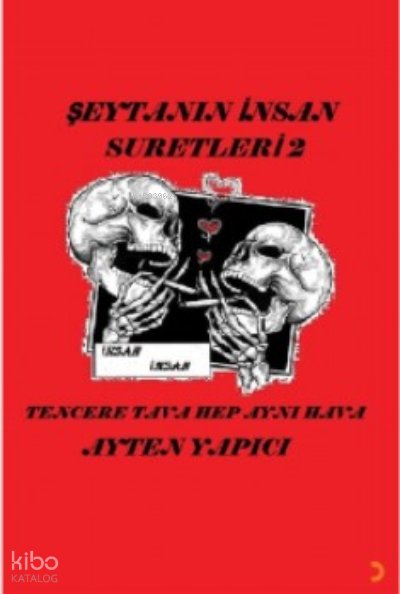 Şeytanın İnsan Suretleri 2 - Ayten Yapıcı