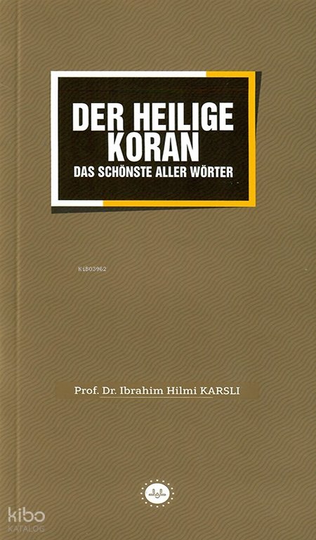Der Heiliege Koran (Sözlerin En Güzeli Kuran)