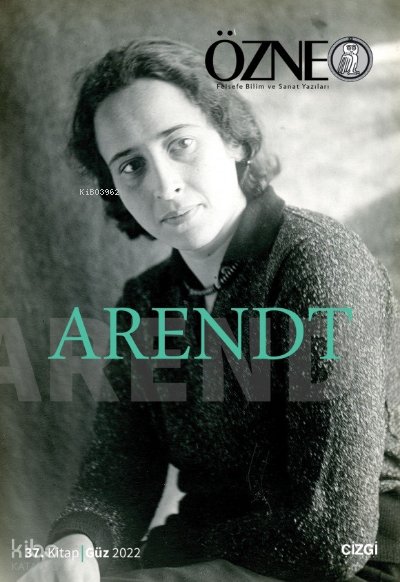 Özne | 37. Kitap Arendt - Sanem Yazıcıoğlu
