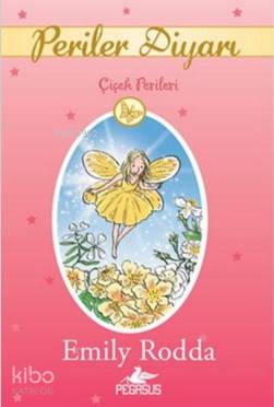 Periler Diyarı 2 - Çiçek Perileri - Emily Rodda