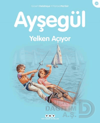 AYŞEGÜL - 31 YELKEN AÇIYOR