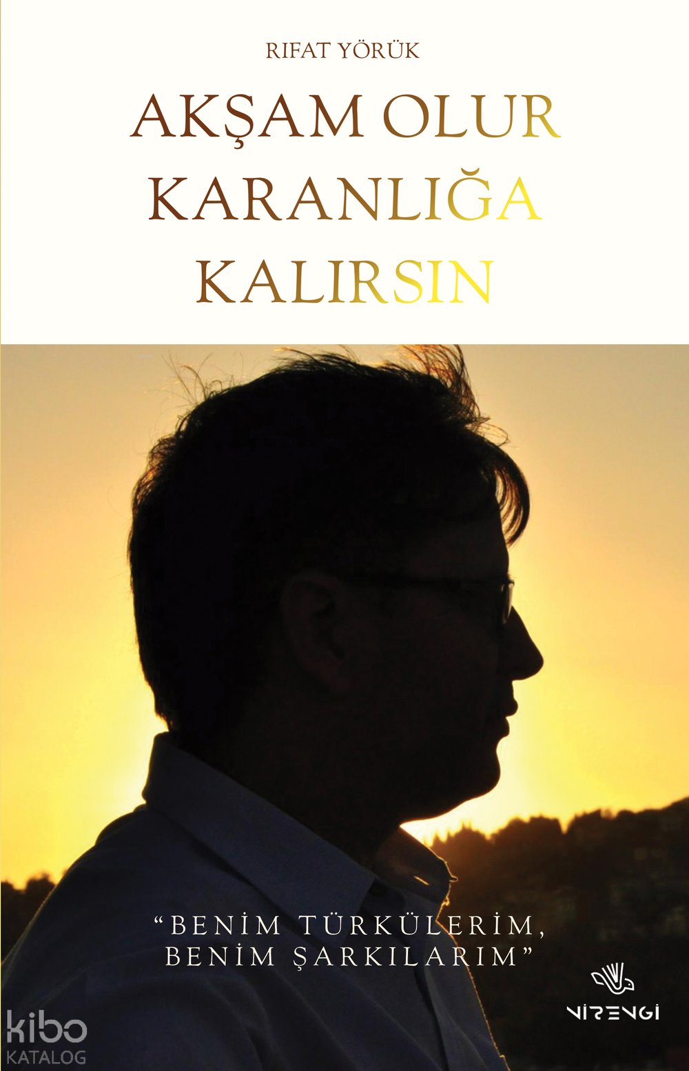 Akşam Olur Karanlığa Kalırsın