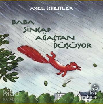 Baba Sincap Ağaçtan Düşüyor - Axel Scheffler