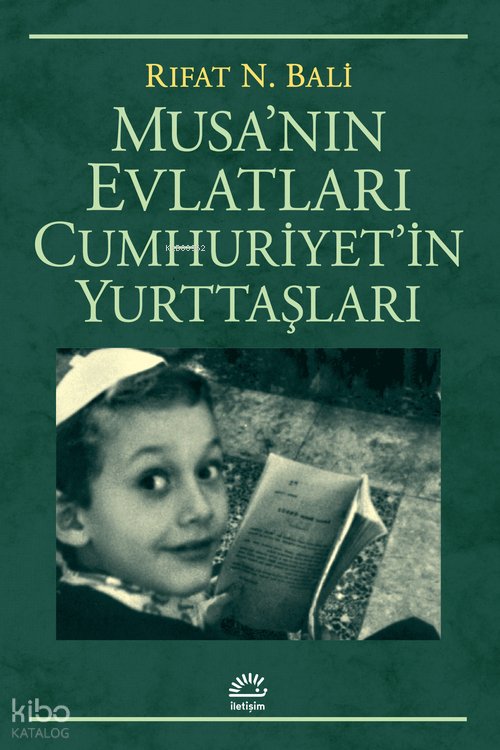 Musa´nın Evlatları Cumhuriyet´in Yurttaşları - Rıfat N. Bali