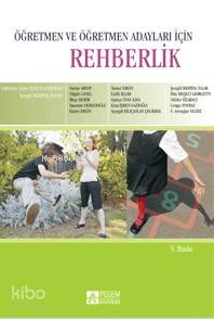 Öğretmen ve Öğretmen Adayları İçin Rehberlik - Esra İşmen Gazioğlu, Şengül Mertol İlgar