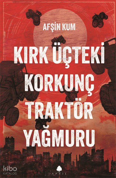 Kırk Üçteki Korkunç Traktör Yağmuru - Afşin Kum