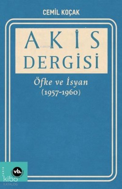 Akis Dergisi Öfke Ve İsyan - Cemil Koçak
