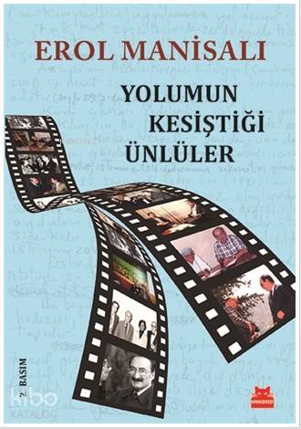 Yolumun Kesiştiği Ünlüler - Erol Manisalı