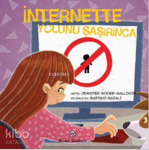 İnternette - Yolunu şaşırınca - Metin Jennifer Moore