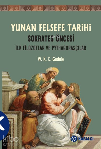 Yunan Felsefe Tarihi 1.Cilt