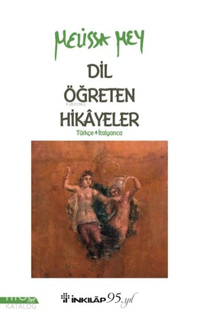 Dil Öğreten Hikayeler Türkçe - İtalyanca - Melissa Mey