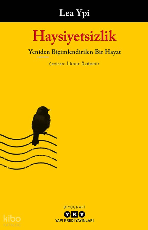 Haysiyetsizlik - Lea Ypi