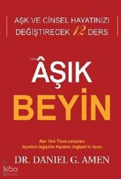 Aşık Beyin - Daniel G. Amen
