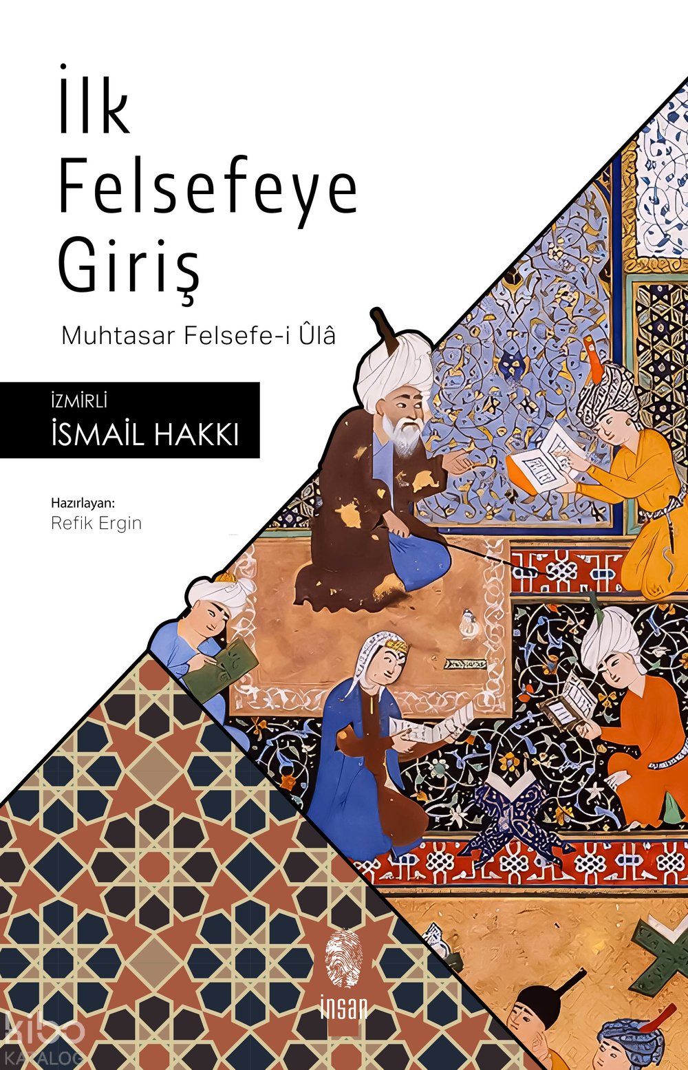İlk Felsefeye Giriş - İsmail Hakkı İzmirli