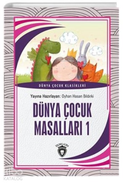 Dünya Çocuk Masalları 1 - Oyhan Hasan Bıldırki