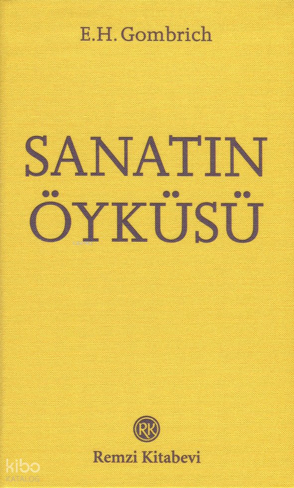 Sanatın Öyküsü (Cep Boy) - E. H. Gombrich