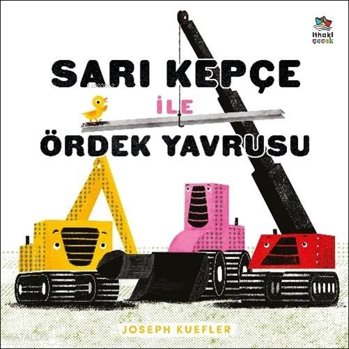Sarı Kepçe ile Ördek Yavrusu - Joseph Kuefler