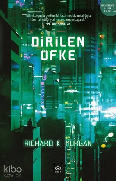 Dirilen Öfke - Richard K. Morgan