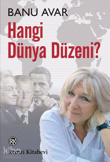Hangi Dünya Düzeni? - Banu Avar