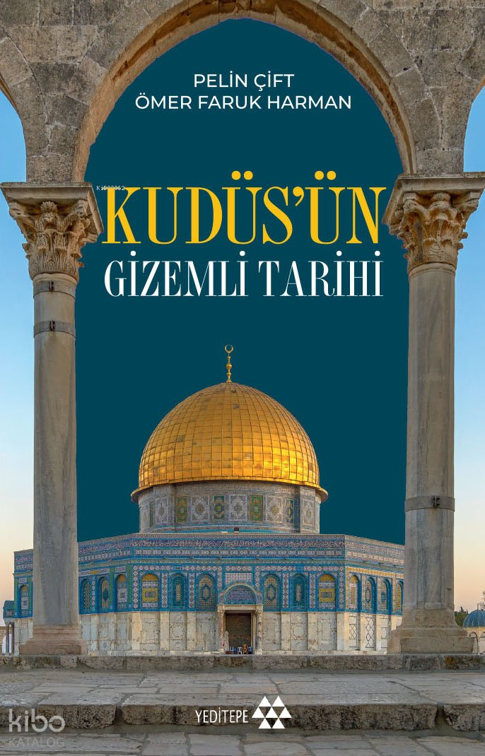 Kudüs'ün Gizemli Tarihi