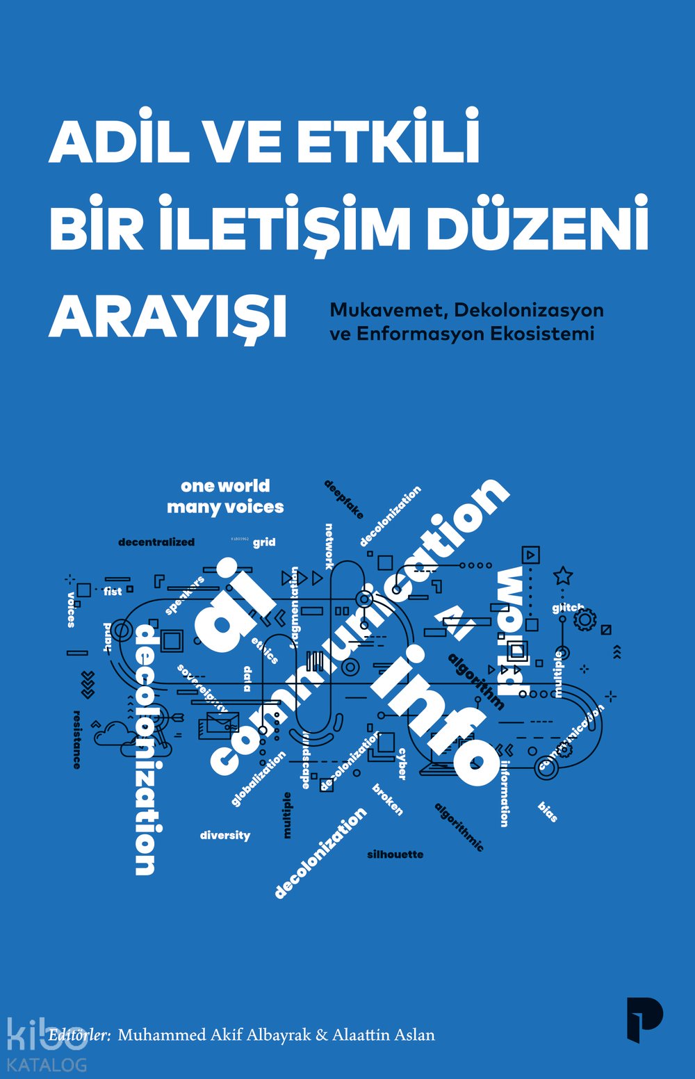 Adil ve Etkili Bir İletişim Düzeni Arayışı