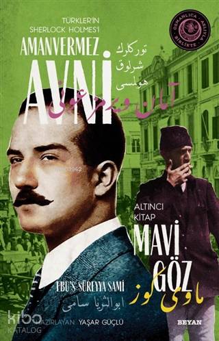 Mavi Göz - Türkler'in Sherlock Holmes'i Amanvermez Avni 6