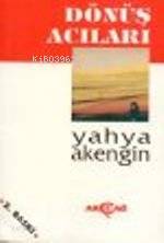 Dönüş Acıları - Yahya Akengin